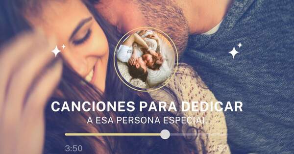 Las 30 Mejores Canciones de Amor en Español: Para Dedicar o Disfrutar