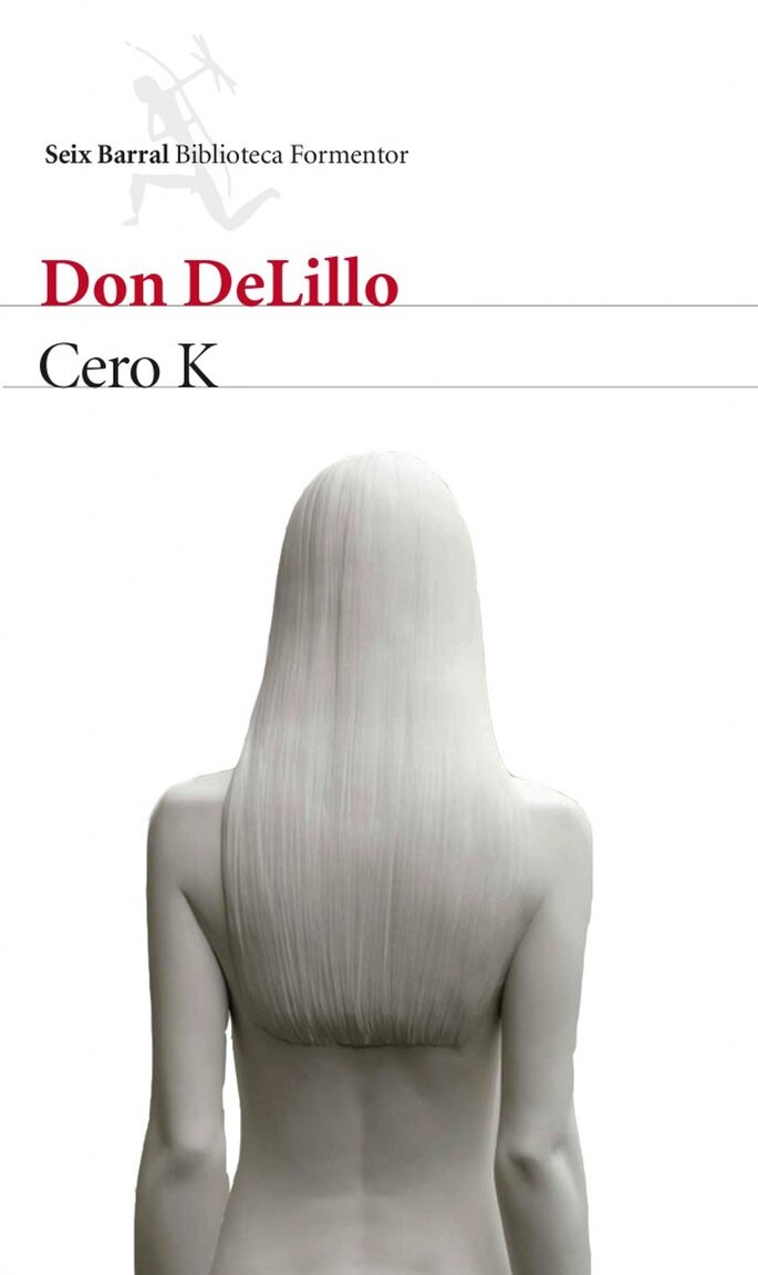 Cero K (Don Delillo, 2016)