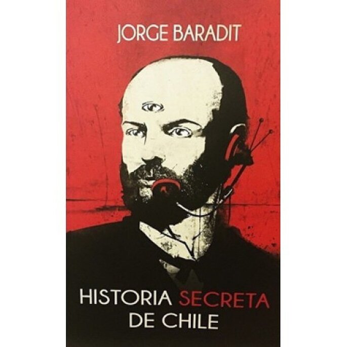 Historia secreta de Chile (Jorge Baradit, 2015) 