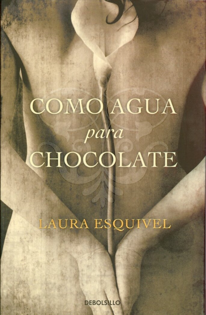 Como agua para chocolate: Laura Esquivel 