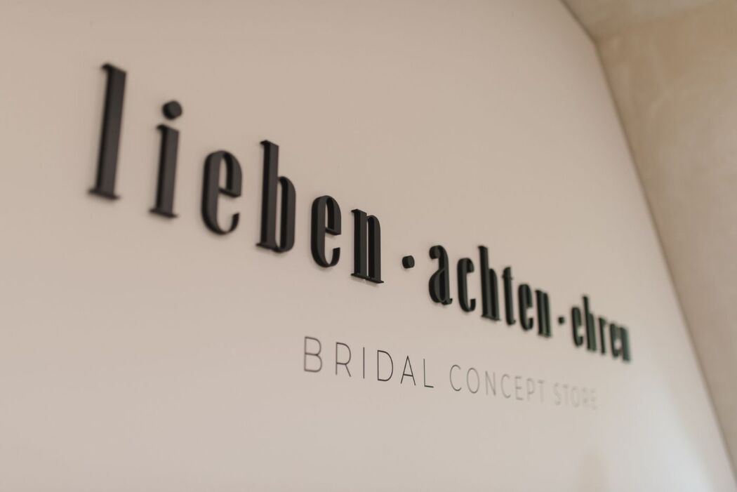 lieben • achten • ehren - Bridal Concept Store